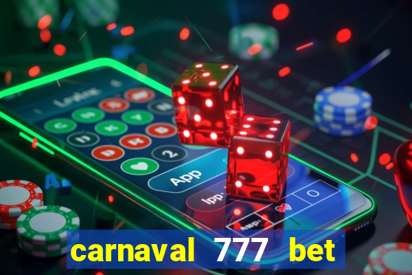 carnaval 777 bet paga mesmo